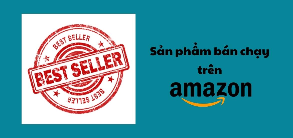 Top-10-+-sản-phẩm-bán-chạy-trên-amazon
