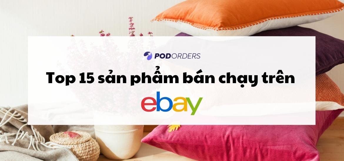 Top-15-san-pham-ban-chay-tren-eBay