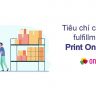 tiêu-chí-chọn-đơn-vị-fulfillment-cho-Print-on-Demand