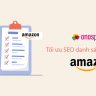 tối ưu SEO danh sách bán hàng trên Amazon