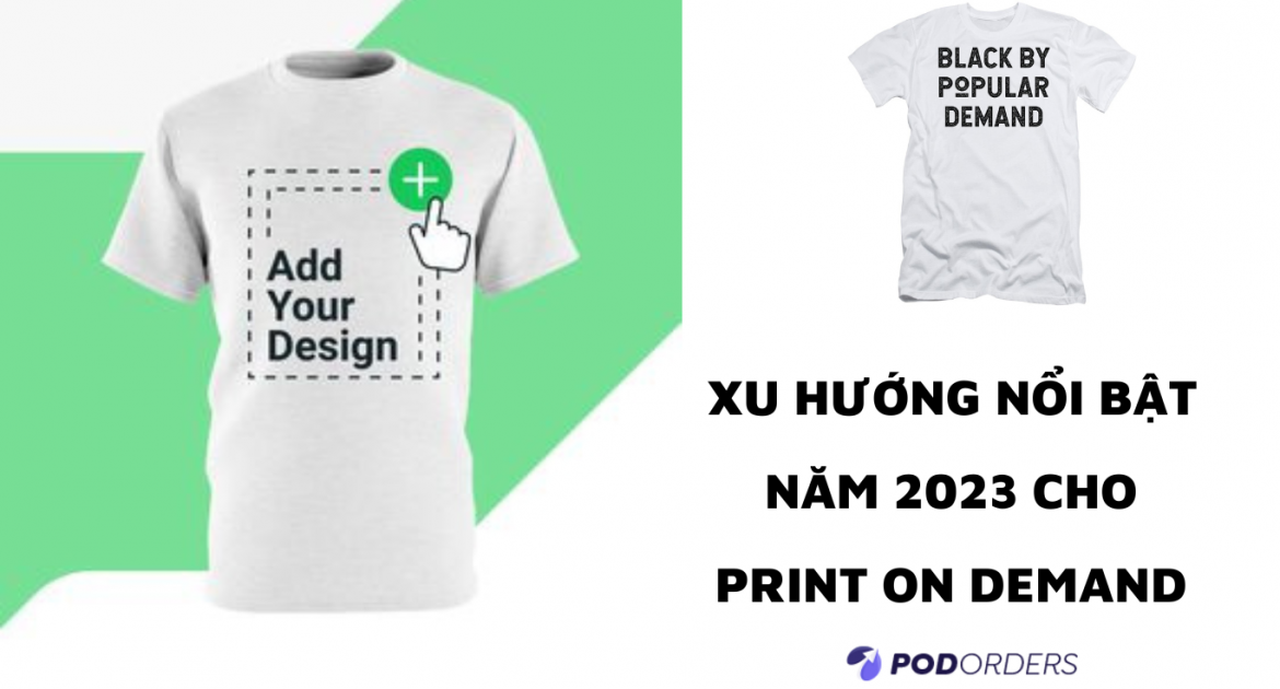 XU HƯỚNG NỔI BẬT NĂM 2023 CHO PRINT ON DEMAND