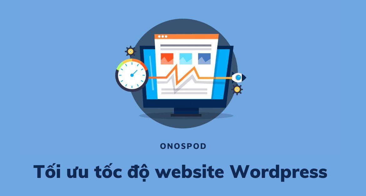 cách tối ưu tốc độ load website wordpress