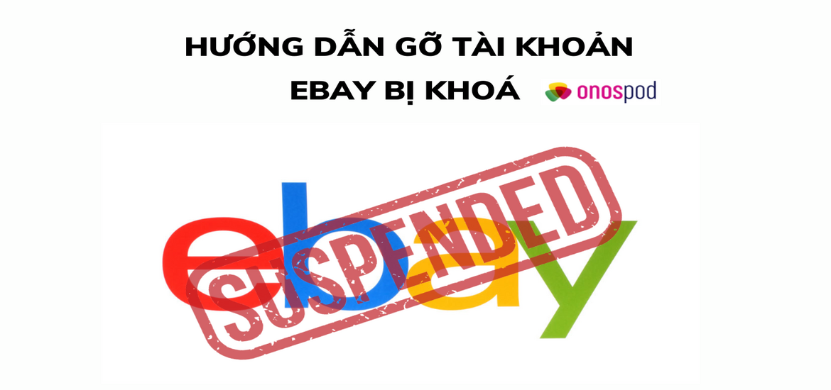 Gỡ tài khoản ebay bị khoá