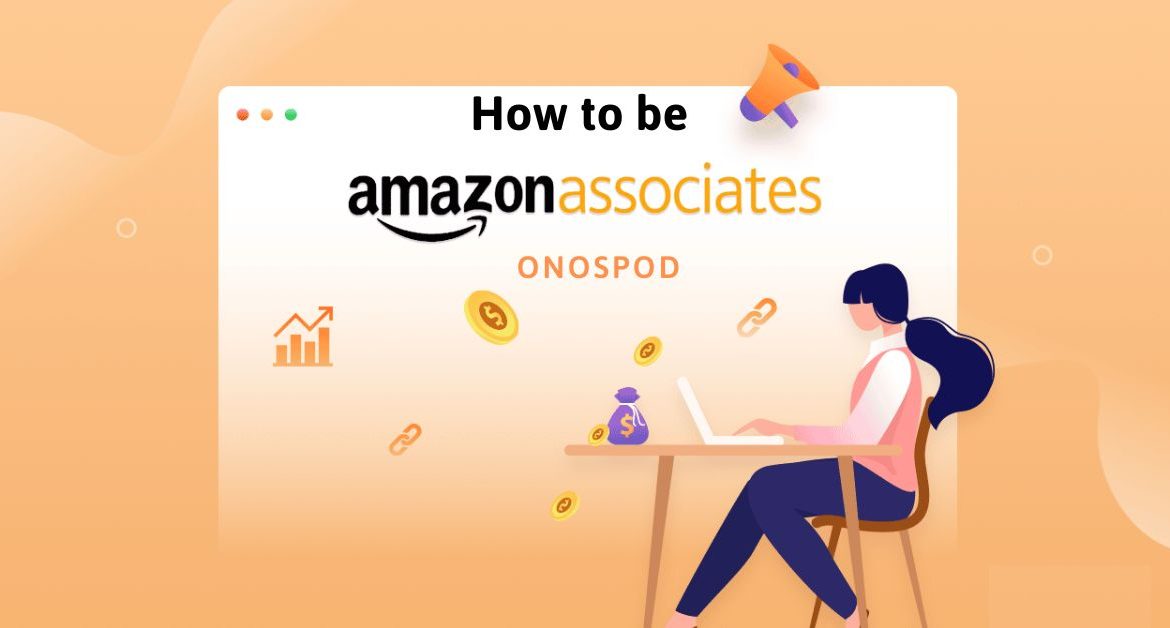 Cách đăng ký Amazon Affiliate nhanh chóng