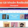 Cách tạo tài khoản Redbubble 2023