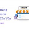 cách bán hàng trên Amazon không cần vốn