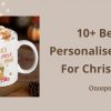 Best Personalised Gifts For Christmas