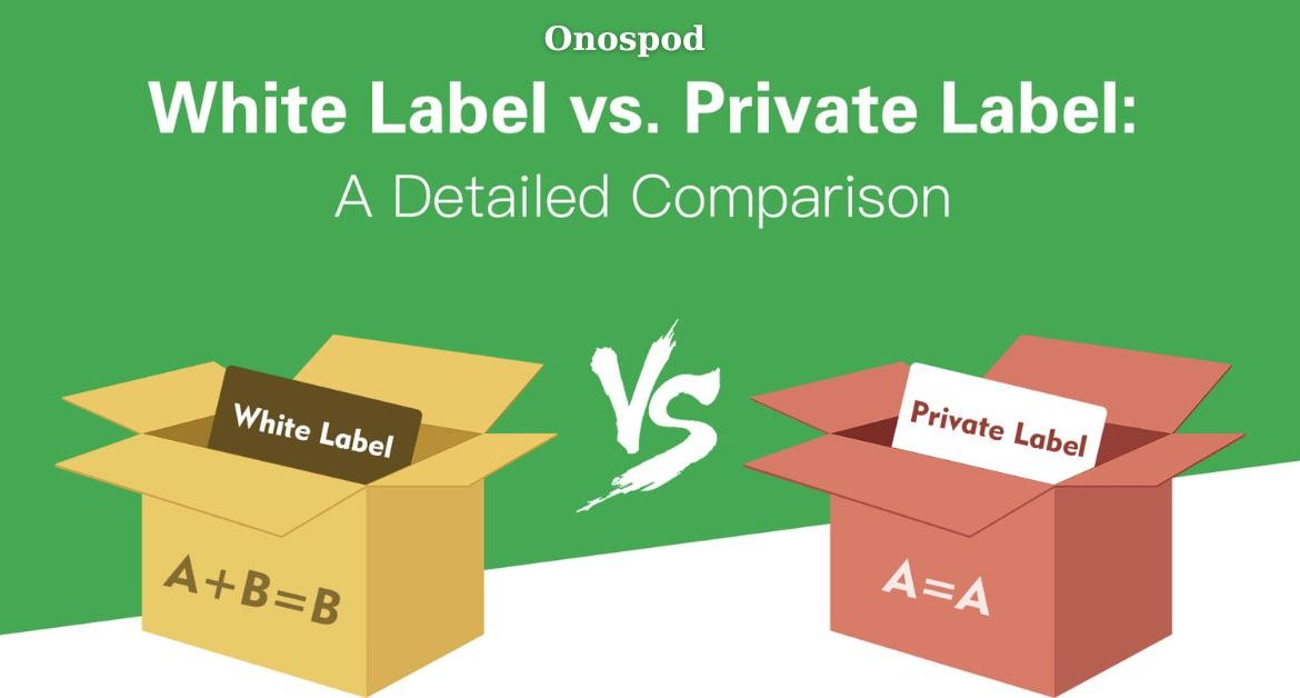 So Sánh White Label Vs Private Label
