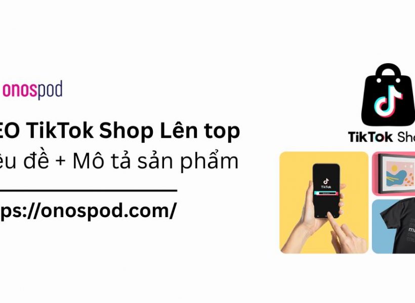 cach-toi-uu-chuan-seo-tren-tiktok-shop-cho-tieu-de-mo-ta-san-pham