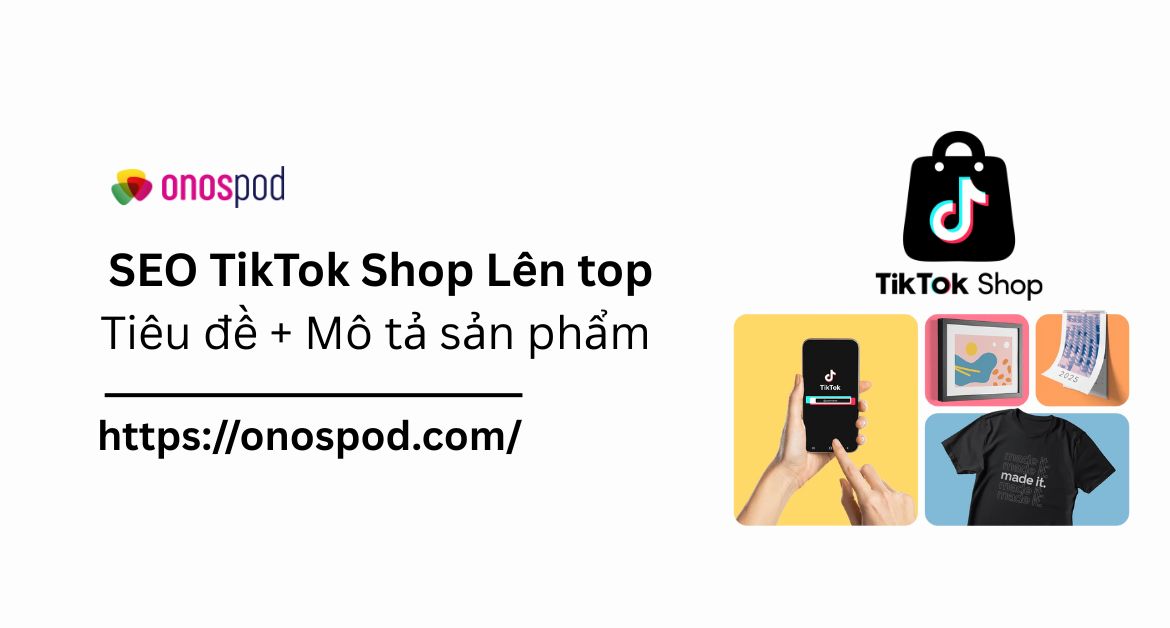 cach-toi-uu-chuan-seo-tren-tiktok-shop-cho-tieu-de-mo-ta-san-pham