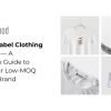 Private Label Clothing Vietnam — A Complete Guide to Build Your Low-MOQ Apparel Brand