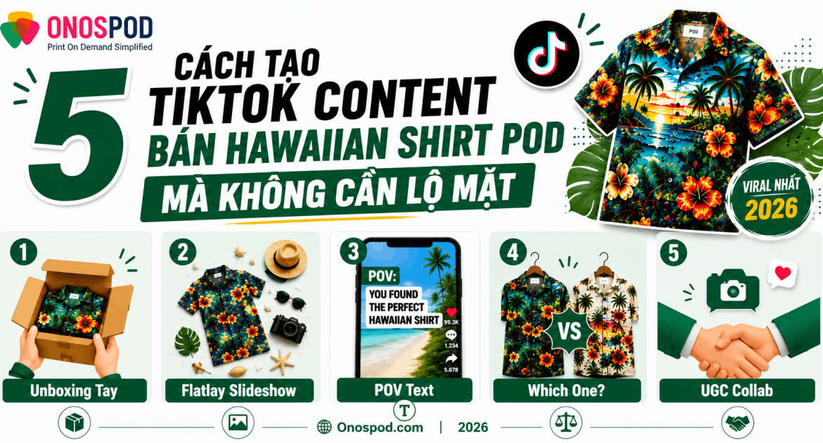 TikTok content bán Hawaiian shirt POD không lộ mặt