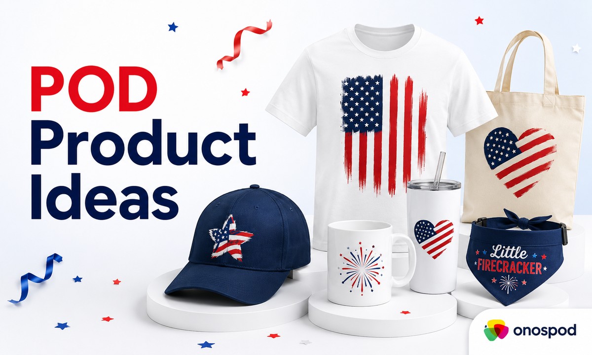 Cách seller POD chuẩn bị campaign July 4: Sản phẩm, thiết kế và fulfillment cho thị trường Mỹ 7 july 4 pod product ideas