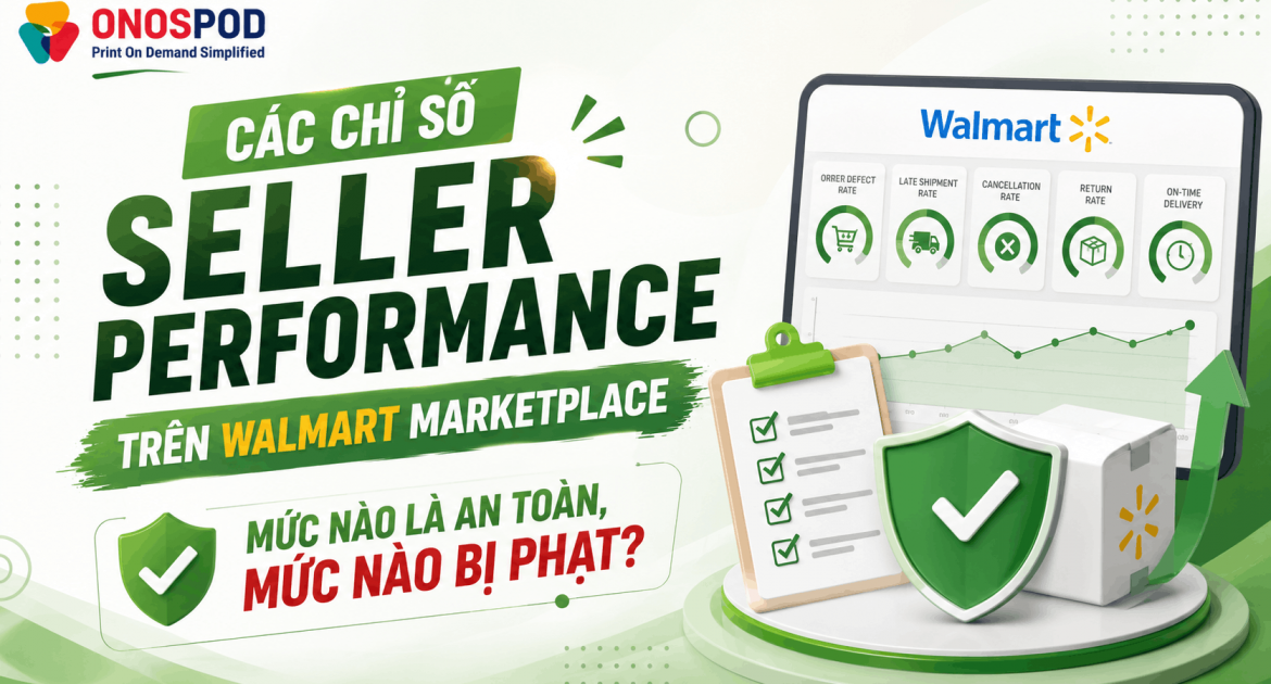 Chỉ Số Seller Performance Trên Walmart Marketplace
